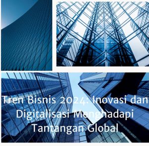 Tren Bisnis 2024